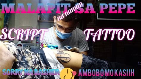 MALAPIT SA PEPE (SCRIPT TATTOO) PART 1 .